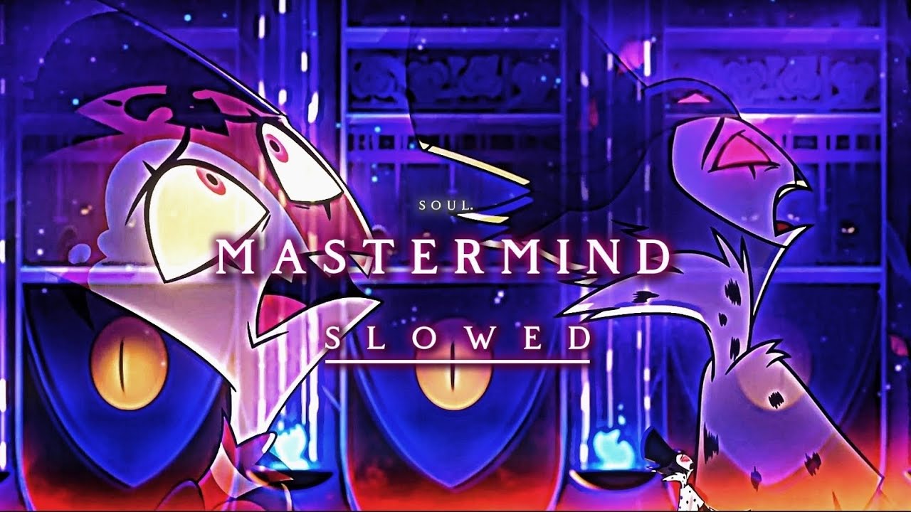 helluva boss | mastermind (slowed~reverb+lyrics)