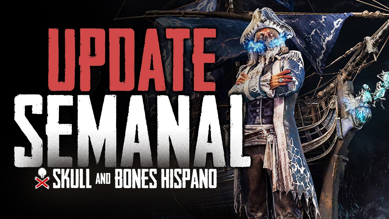 Skull and bones🏴‍☠️| ⚔UPDATE SEMANAL  ⚔ | En Español