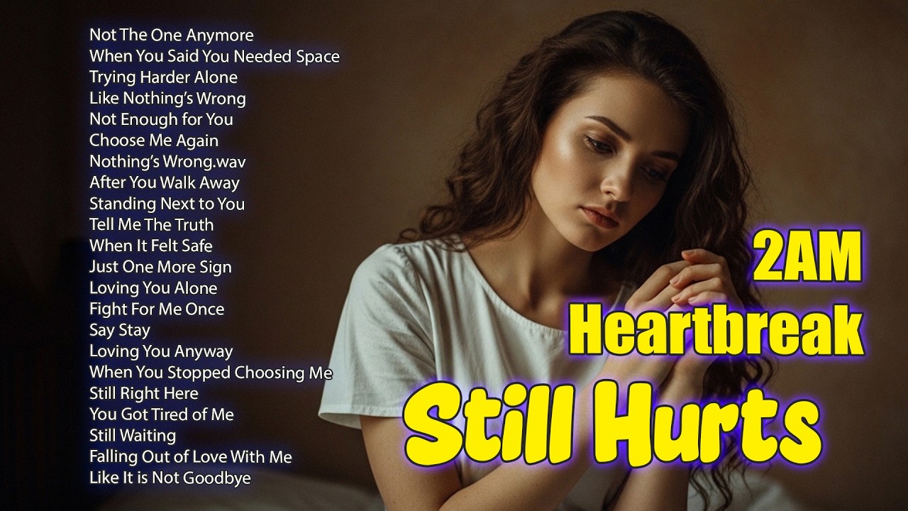 Emotional Sad Songs Playlist | Heartbreak & Healing