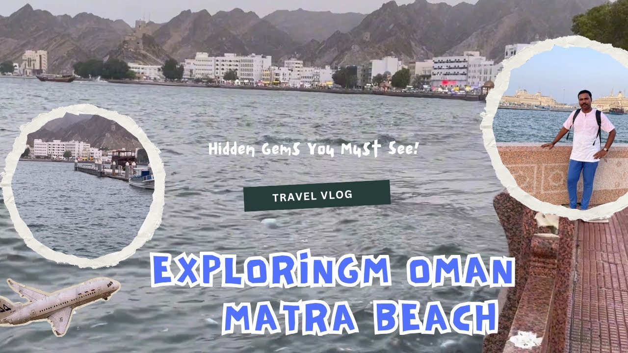 Matra Beach Muscat Oman | A must visit Place | Place to visit in Oman