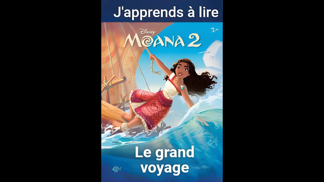 Livre Le grand voyage- DISNEY MOANA 2- histoire pour les petits J'apprends à lire