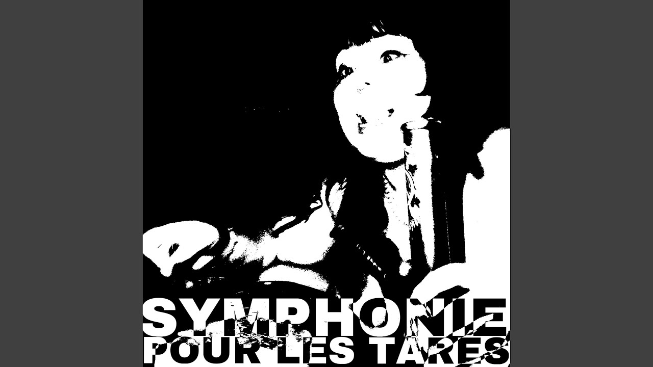 Symphonie Pour Les Tar&eacute;s