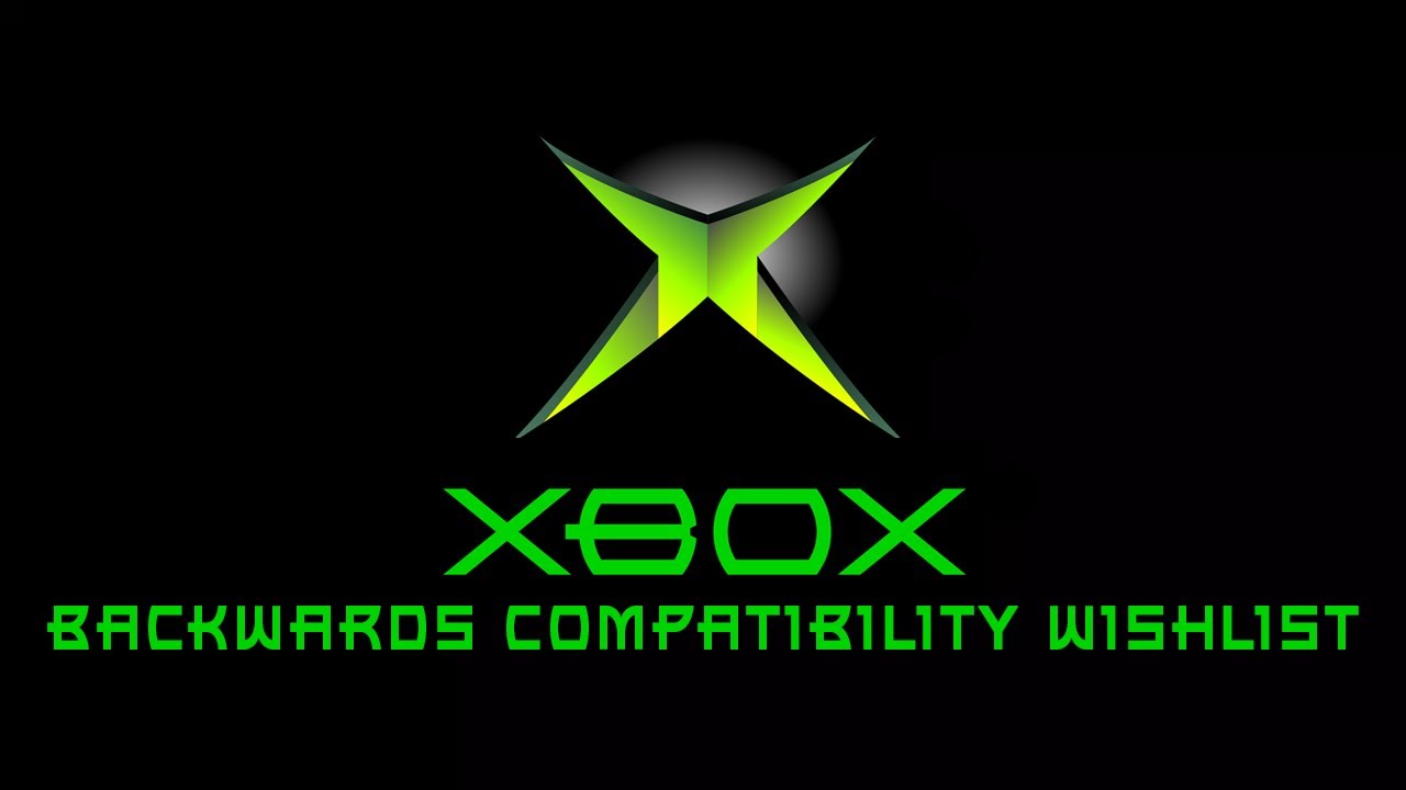 Personal Original Xbox Backwards Compatibility Wishlist.
