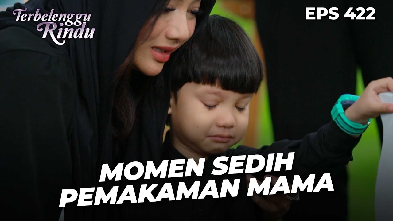 Momen Sedih Arkana Di Pemakaman Oma Ratna | TERBELENGGU RINDU | EPS. 422 (2/4)