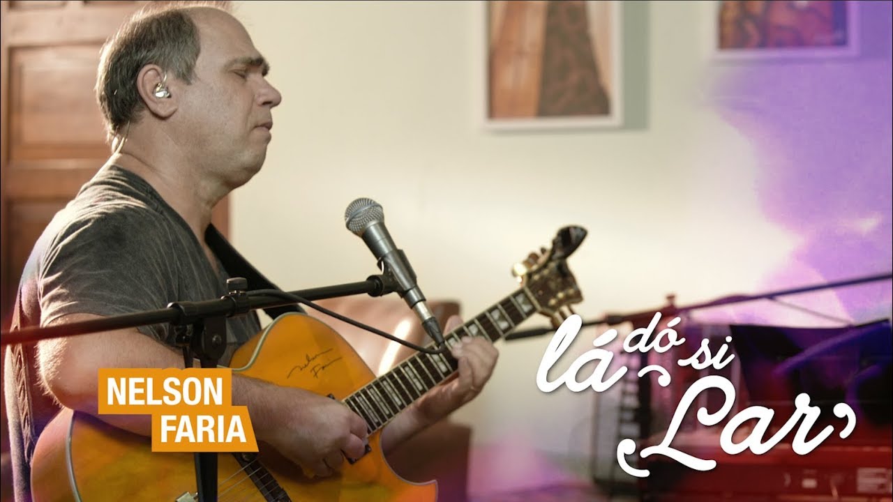 Nelson Faria no Lá Dó Si Lar