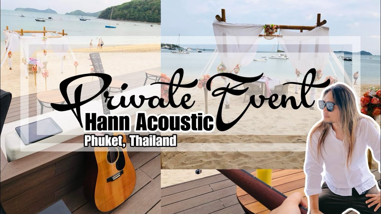 Birthday GIG - Hann Acoustic Private Event ( Phuket Thailand 2025 )