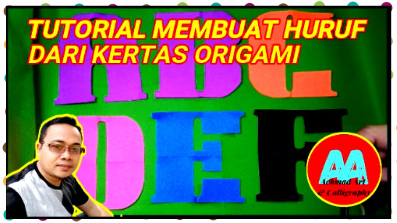 TUTORIAL MEMBUAT HURUF DARI KERTAS ORIGAMI (A-F)