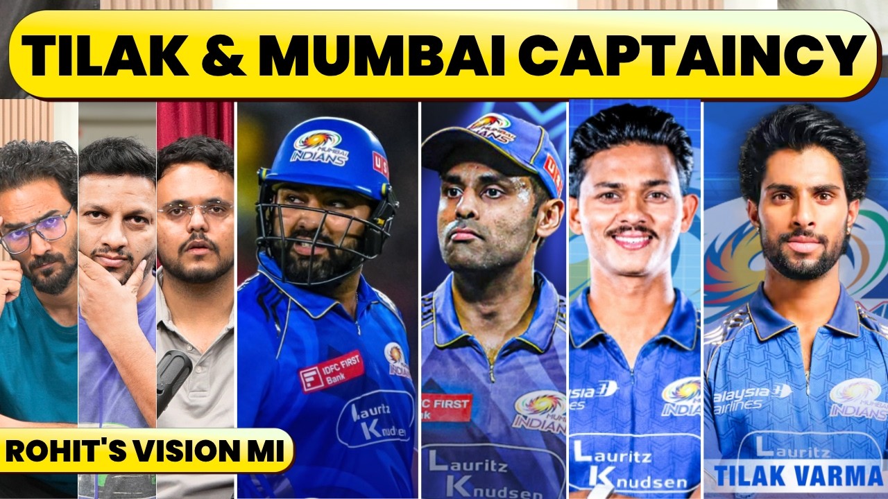 🔴 MI NEW CAPTAIN TILAK? YASHASVI TRADE, ROHIT TO TAKE FINAL CALL? SURYAKUMAR SITUATION & PLAN 2027