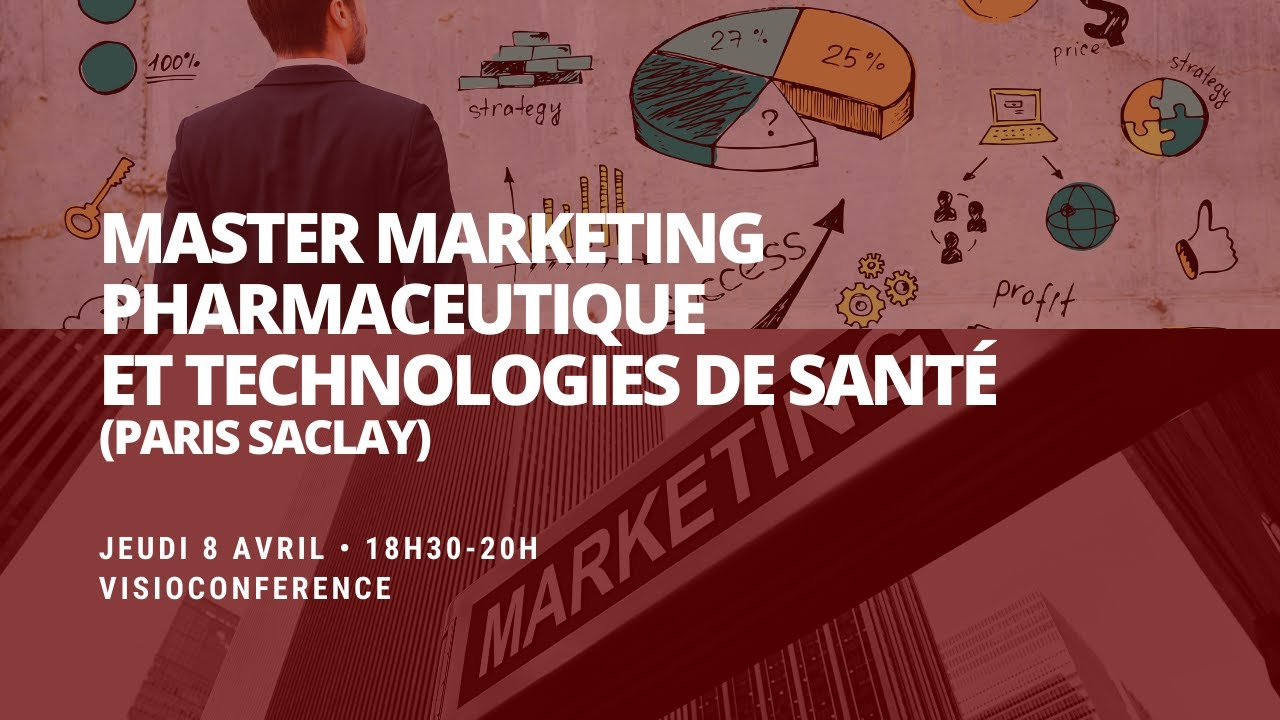 [REPLAY] Conférence : Master 2 Marketing Pharmaceutique et technologies de santé (Paris Saclay)