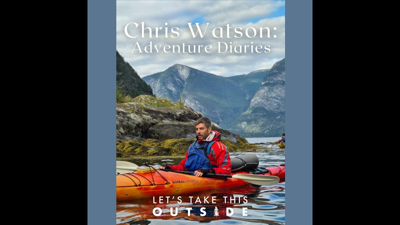Chris Watson - Adventure Diaries