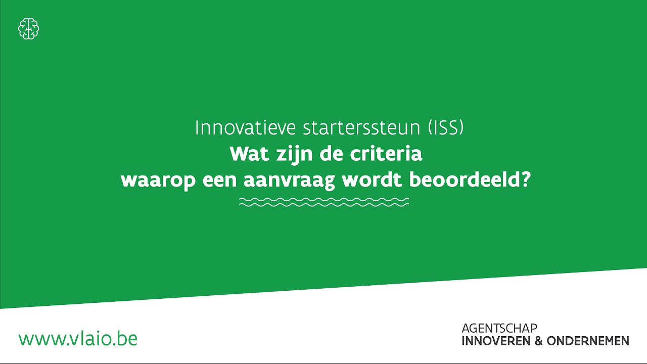 Wat zijn de criteria waarop een aanvraag innovatieve starterssteun (ISS) wordt beoordeeld?