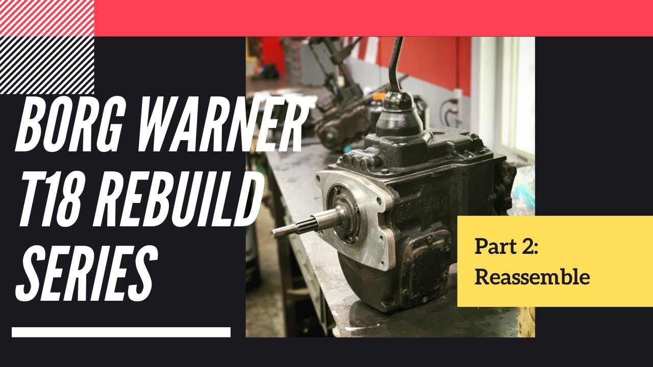 Jeep CJ7 T18 Borg Warner Transmission Rebuild Series Part 2