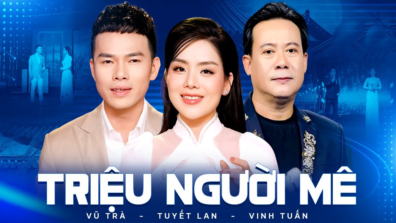 Tam Ca Triệu Người Mê Tuyết Lan - Vũ Trà - Vinh Tuấn | Lk Hành Trang Giã Từ, Để Trả Lời Một Câu Hỏi