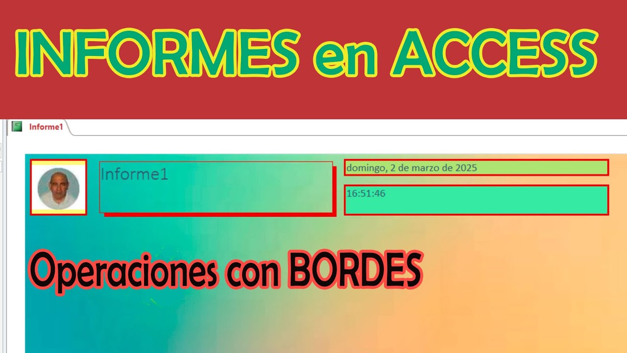 INFORMES en ACCESS (7) | Dar Diseño: BORDES