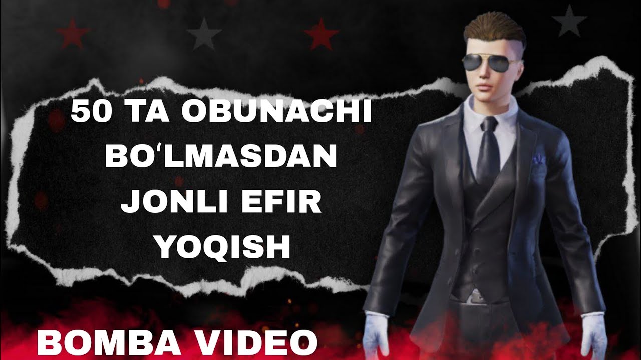 50 TA OBUNACHISIZ JONLI EFIR VA STREAM YOQISH🔥🔥