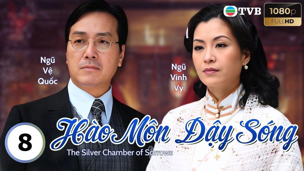 Phim TVB lồng tiếng Hào Môn Dậy Sóng 8/21 | Tần Bái, Tiết Gia Yến, Ngũ Vịnh Vy | 2008