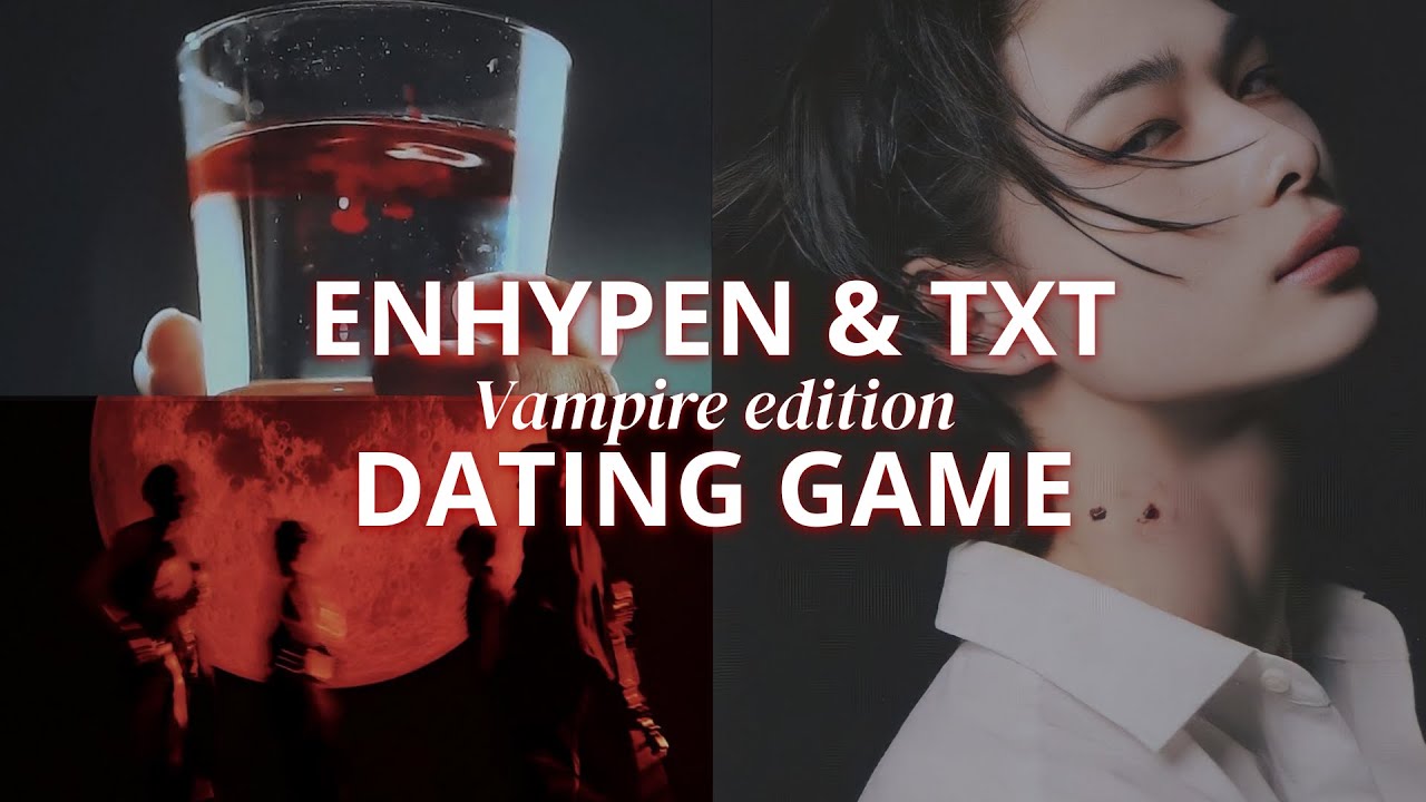 ENHYPEN & TXT as vampires! | dating game 🧛‍♀️