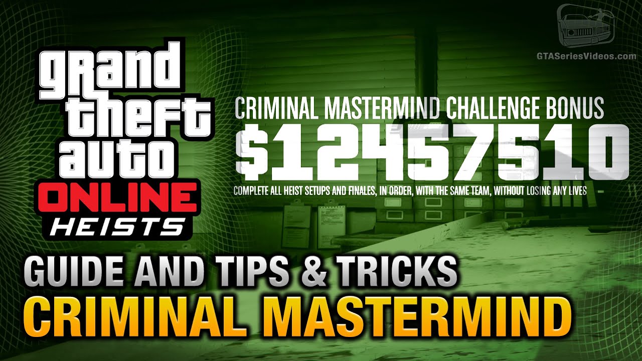 GTA Online Heists - Criminal Mastermind Guide and Tips & Tricks