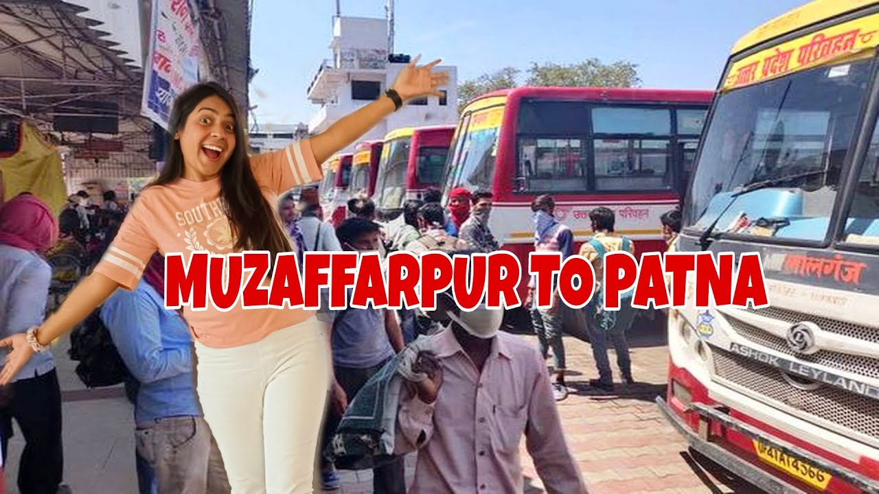 MUZAFFARPUR TO PATNA BY BUS | ALICE SWIFT VLOGS
