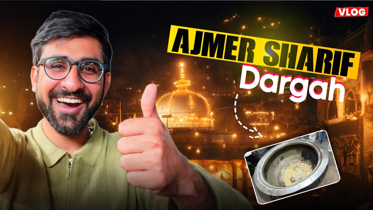 Ajmer Sharif Dargah vlog 
