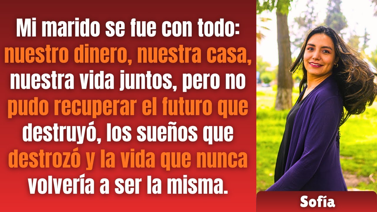 Mi marido se fue con todo, excepto el futuro que destruyó.