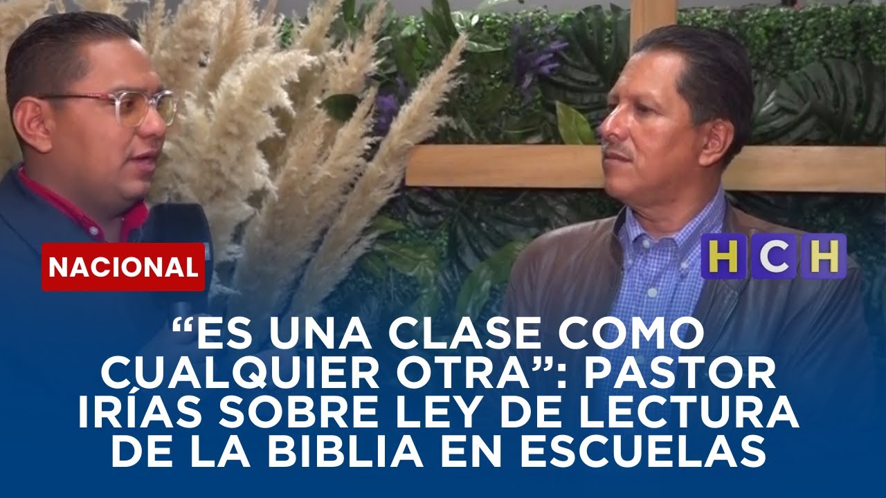 “Es una clase como cualquier otra”: Pastor Irías sobre ley de lectura de la biblia en escuelas