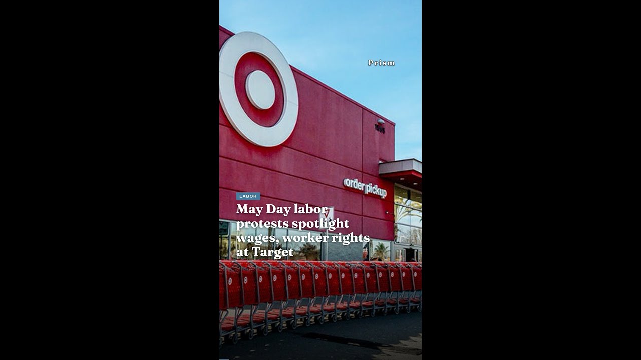 May Day labor protests spotlight wages, worker rights at Target