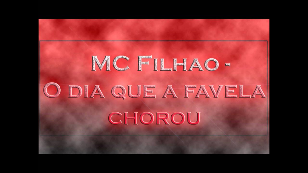 MC Filhao - O dia que a favela chorou