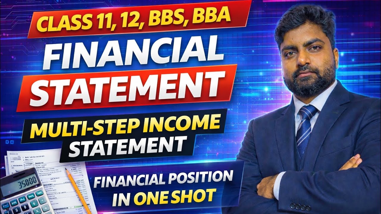 Financial Statement |Multi-step income  in One Shot | Class 11, 12, BBS, BBA (NEB) 