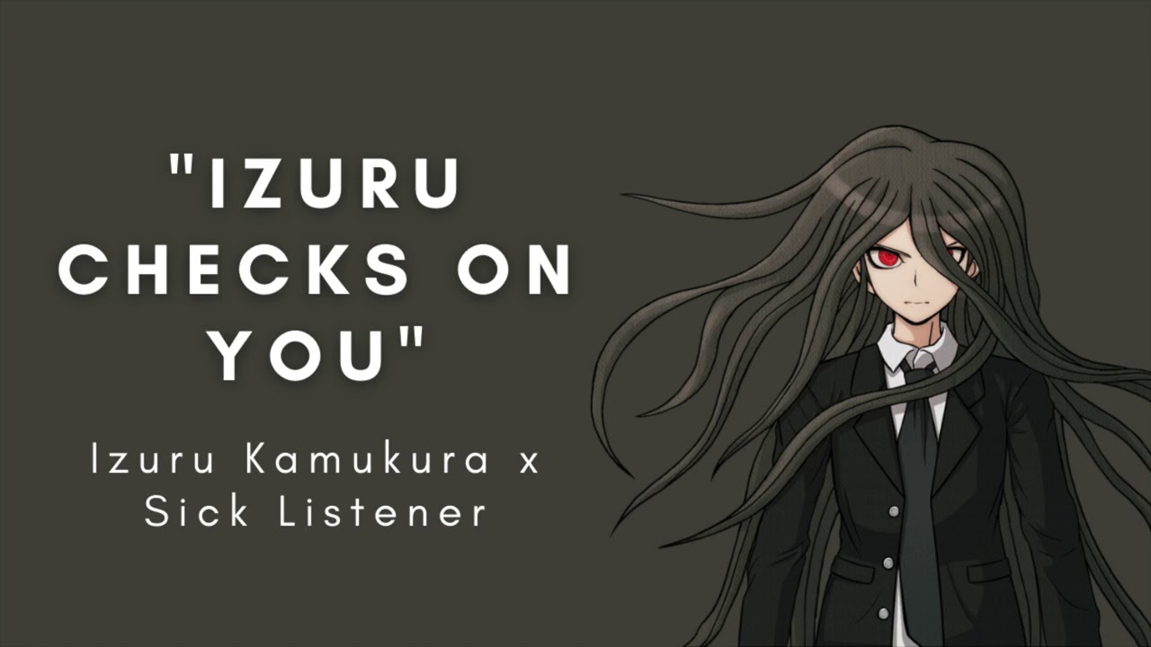 Izuru checks on You | Izuru Kamukura x Sick Listener ASMR | M4A | Comfort | Danganronpa