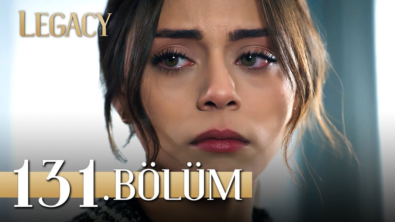 Emanet 131. B&ouml;l&uuml;m | Legacy Episode 131