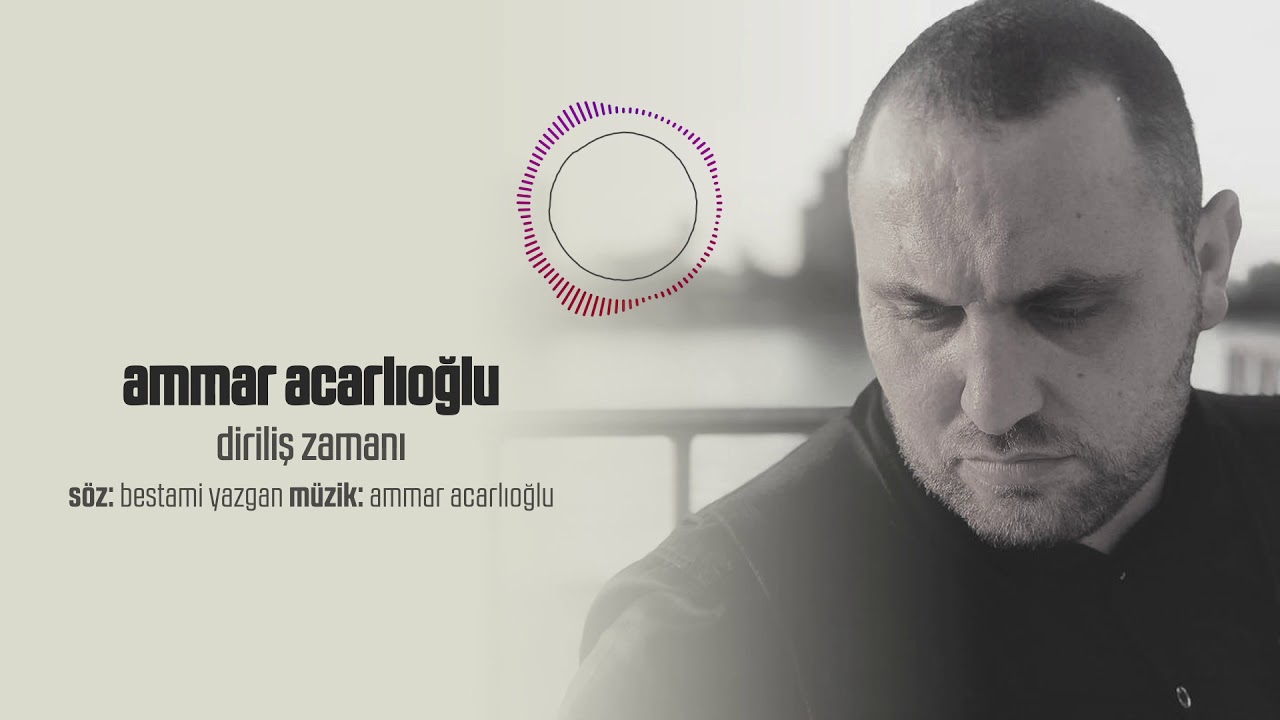 Ammar Acarlıoğlu - Diriliş Zamanı (Official Audio)