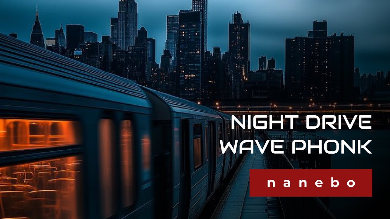 NIGHT DRIVE PHONK MIX | NANEBO