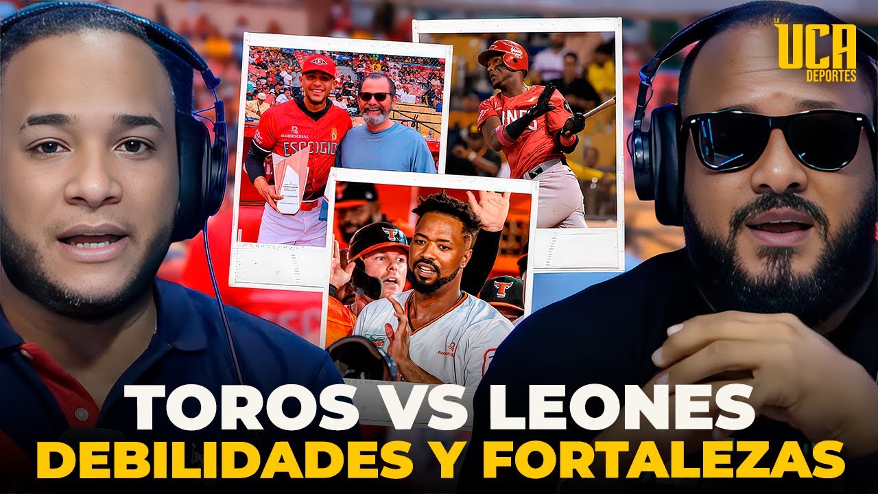 LIDOM: EL ANÁLISIS MÁS COMPLETO, TOROS DEL ESTE VS LEONES DEL ESCOGIDO, TODOS LOS DETALLES 