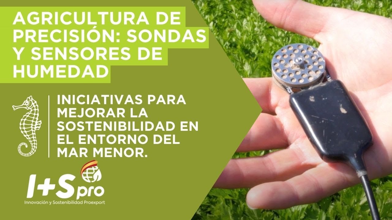 I+SPro | Agricultura de Precisión mediante sondas y sensores de humedad