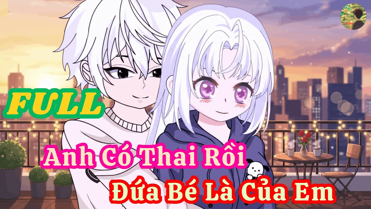 FULL -  Anh Có Thai Rồi Đứa Bé Là Của Em  |  Bò Review