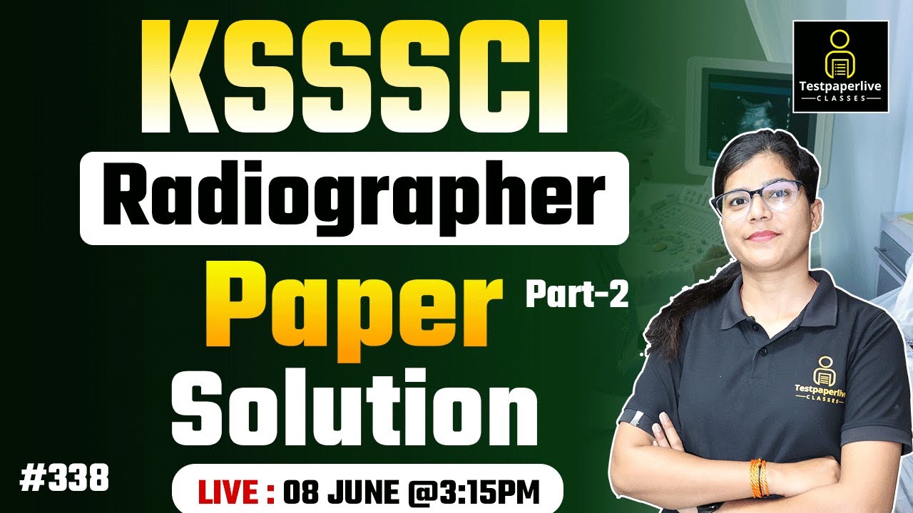 KSSSCI & Hospital Radiographer question paper Solution 2024 Part-2 #ksssci2024