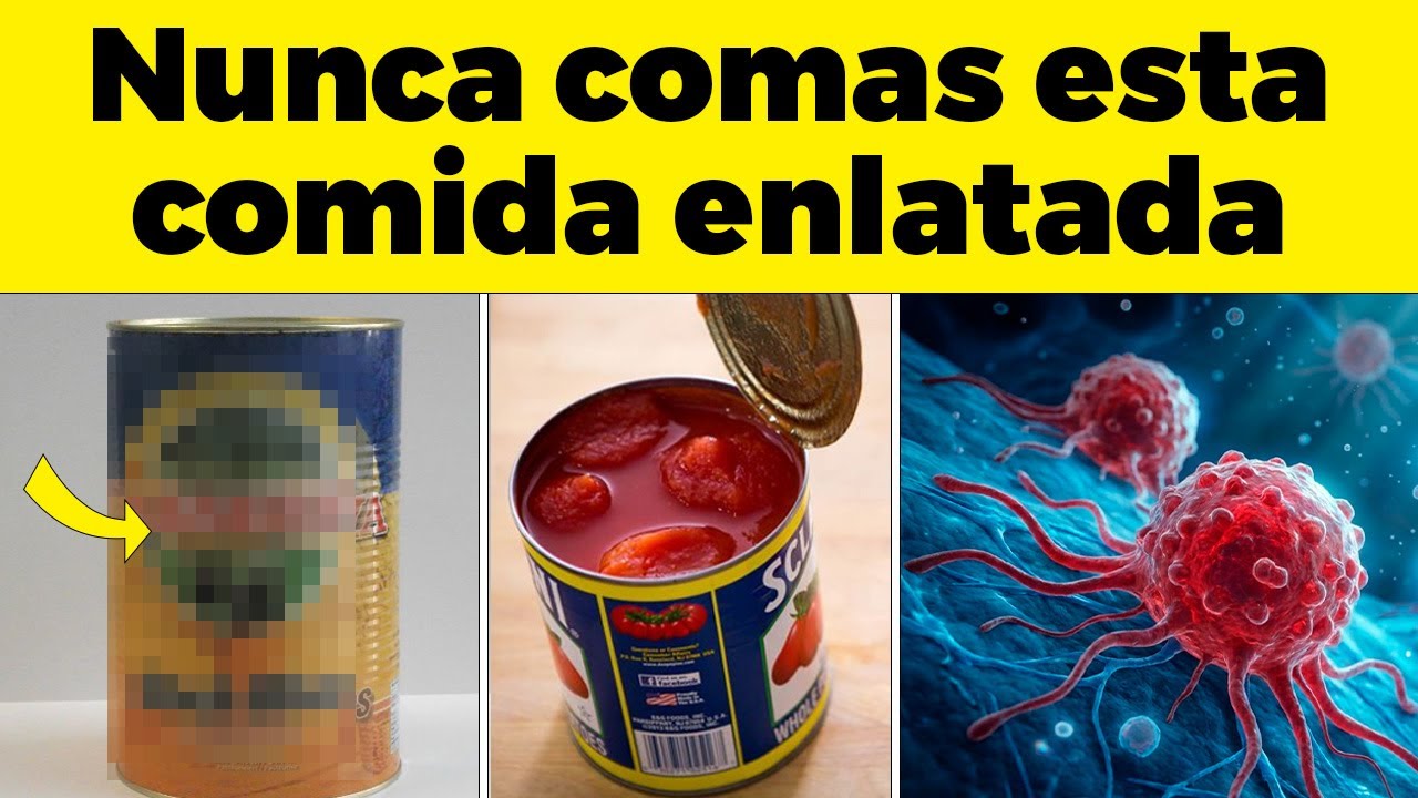 ¡REVELADO! 10 comidas enlatadas que DEBERÍAS EVITAR (urgentemente)
