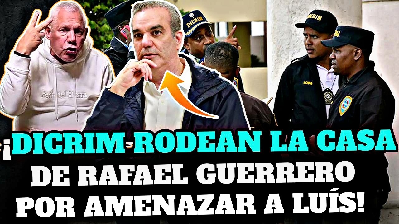 LO ULTIMO: &iexcl;RAFAEL GUERRERO SE ESCAPA DESPUES DE AMENAZAR A LU&Iacute;S ABINADER Y SU FAMILIA EN UN VIDEO!