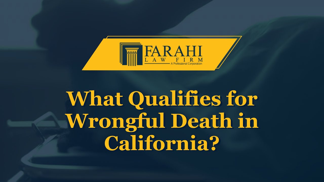 What Qualifies for Wrongful Death in California