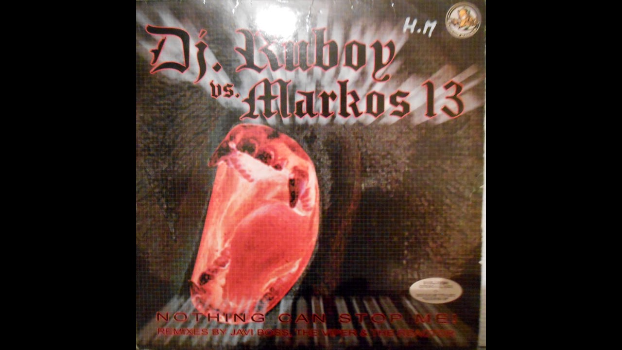 DJ Ruboy vs  Markos 13 ‎– Nothing Can Stop Me (The Viper & The Reactor Remix)