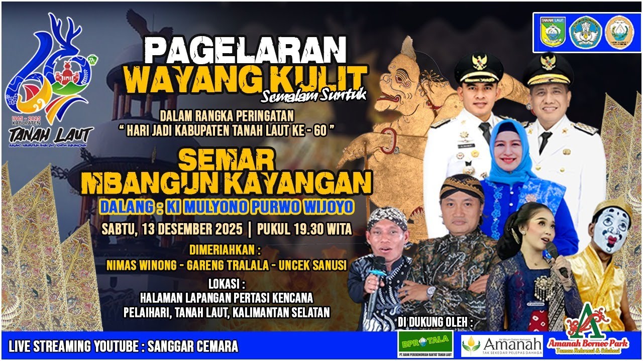 Live Wayang Hari Jadi Tanah Laut 60. Ki Mulyono PW - Gareng, Uncek Sanusi, Winong Nawangsih dkk.