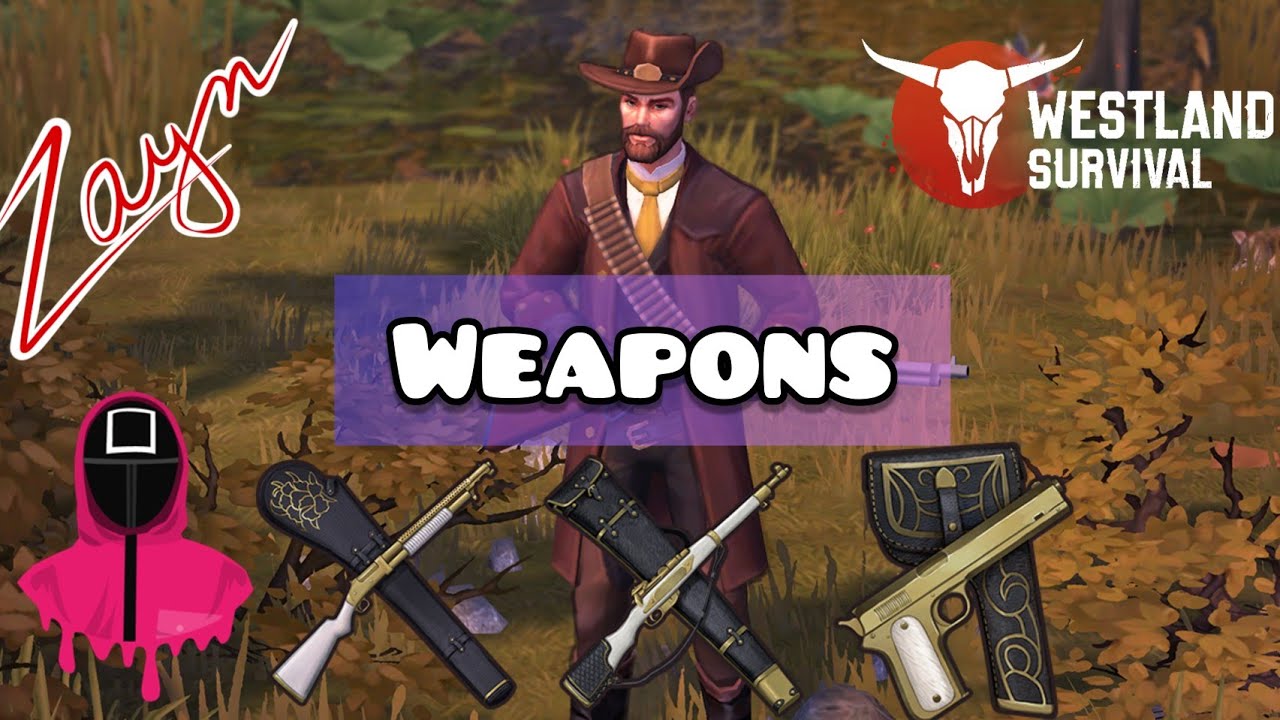 Westland Survival  - All Weapons/ معرفی تمامی سلاح های سرد و گرم بازی بقا وستلند