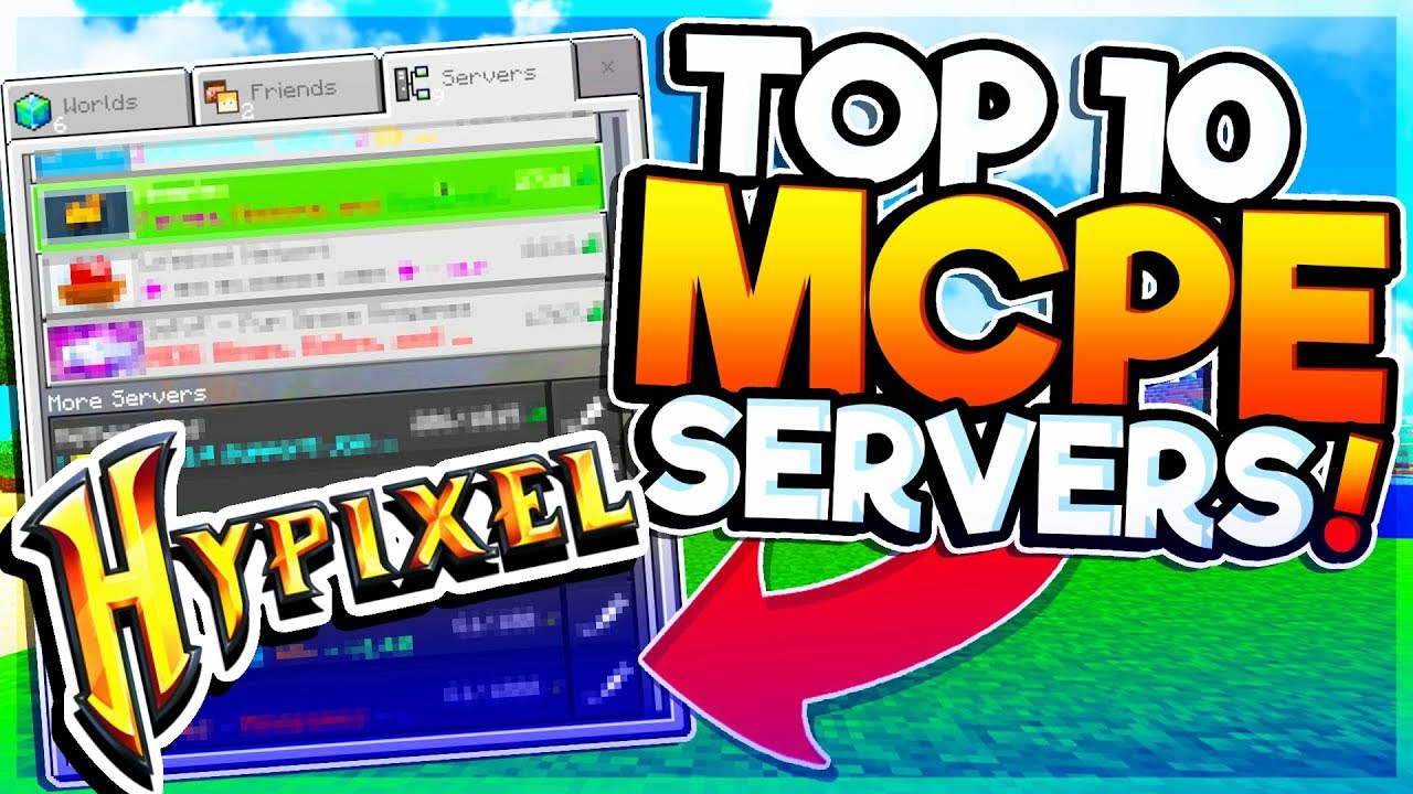 HYPIXEL PE IN 2018?! - TOP 10 MCPE SERVERS ( MINECRAFT PE SERVERS/ 1.6+ [ POCKET EDITION ] 1.7
