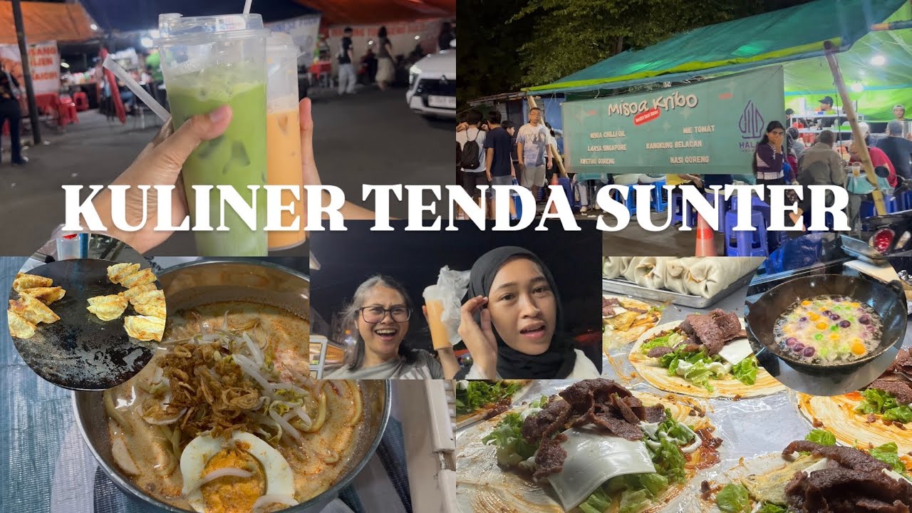 KULINERAN DI TENDA SUNTER INDAH: Surganya Berbagai Macam Kuliner Ada di Sini !!! 