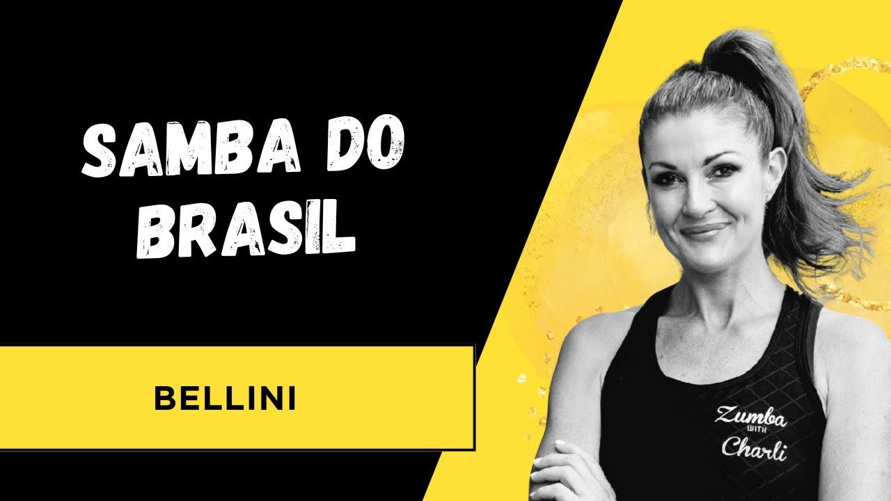 Samba do Brasil - Bellini | Zumba with Charli | Brazilian Samba Dance Style