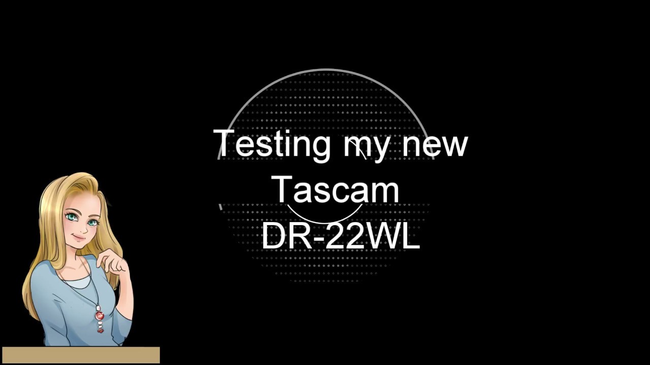 Первое тестирование моего нового линейного PCM-аудиорекордера Tascam DR-22WL.