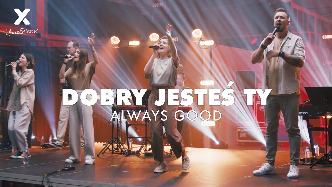 Always Good (Dobry jesteś Ty) - XY Uwielbienie