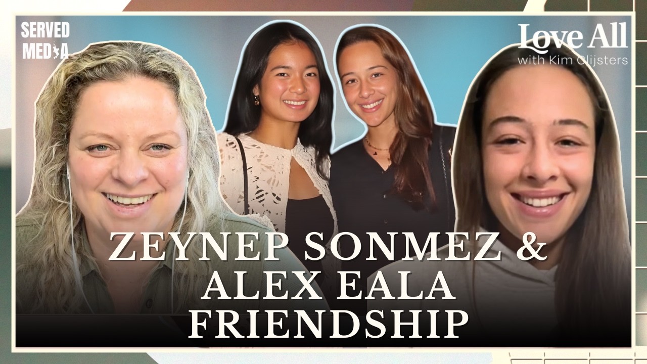 Using a Notebook During Matches?! Zeynep Sönmez Talks Mentality & More | Love All w/ Kim Clijsters