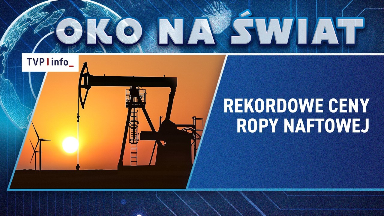 Rekordowe ceny ropy naftowej. Drogo jak nigdy wcześniej | OKO NA ŚWIAT